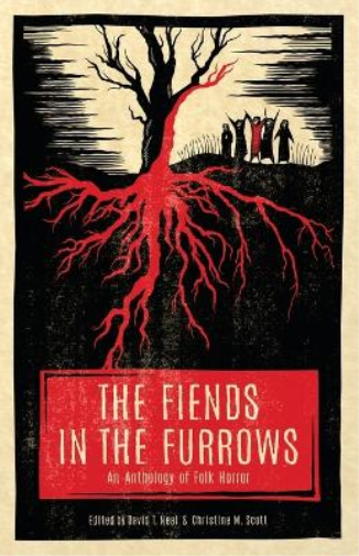The Fiends in the Furrows