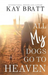 All (my) Dogs Go to Heaven