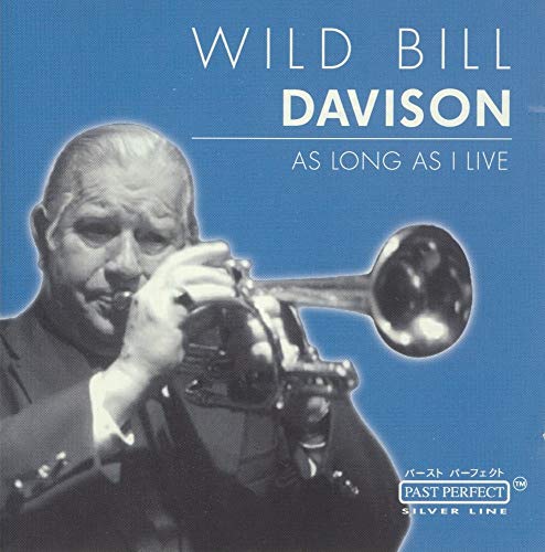 Wild Bill Davison - As Long As I Live