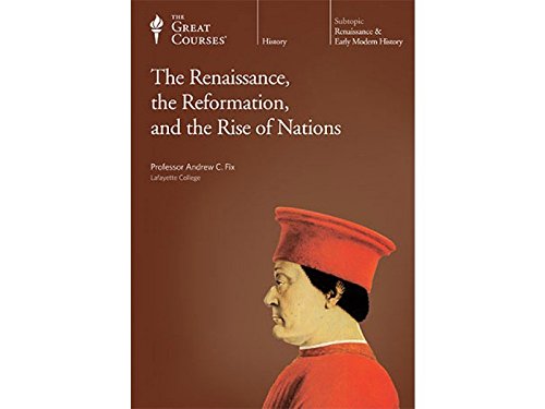 Renaissance, The Reformation And The Rise Of Natio