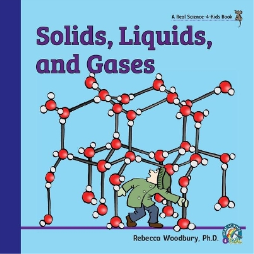 Solids, Liquids, and Gases