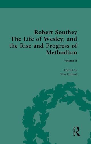 Robert Southey, The Life of Wesley; and the Rise and Progress of Methodism
