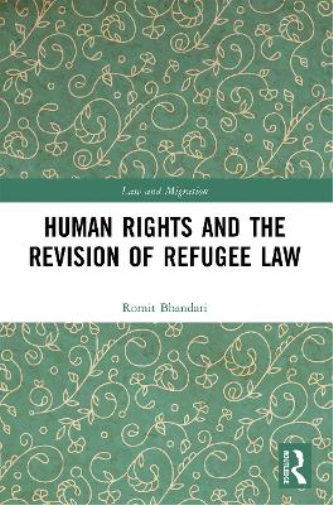 Human Rights and The Revision of Refugee Law