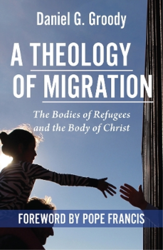 A Theology of Migration: