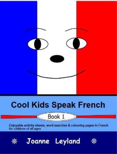 Cool Kids Speak French - Book 1