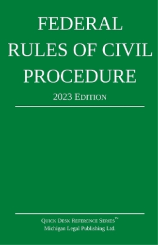 Federal Rules of Civil Procedure; 2023 Edition