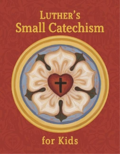 Luther's Small Catechism for Kids