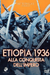 Etiopia 1936-Alla Conquista Dell'Im