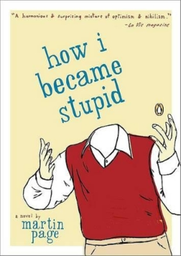 How I Became Stupid