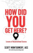 How Did You Get Here?