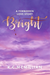 Bright