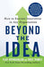 Beyond the Idea