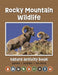 Rocky Mountain Wildlife Nature Activity Book
