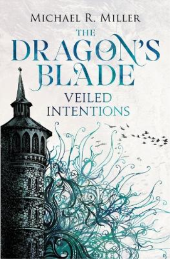The Dragon's Blade: Veiled Intentions