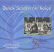 Quick Screen for Voice