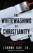 The Whitewashing of Christianity