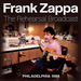 The Rehearsal Broadcast: Philadelphia 1988