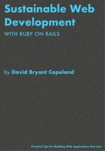 Sustainable Web Development with Ruby on Rails
