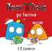 Nomit And Pickle Go Festive