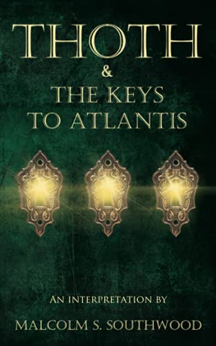Thoth & the Keys to Atlantis