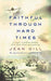 Faithful Through Hard Times