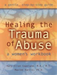 Healing the Trauma of Abuse