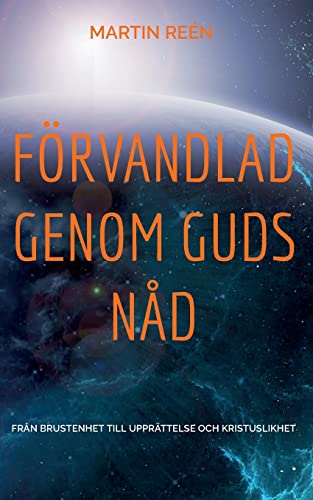 Förvandlad Genom Guds Nåd