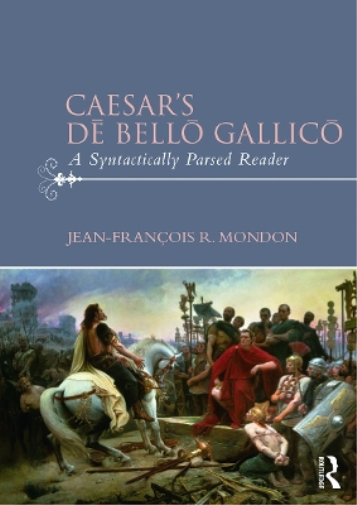 Caesar’s Dē Bellō Gallicō