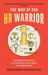 The Way of the HR Warrior