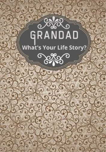 Grandad, What's Your Life Story?