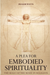 A Plea for Embodied Spirituality