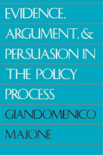 Evidence, Argument, and Persuasion in the Policy Process