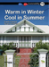Warm in Winter Cool in Summer