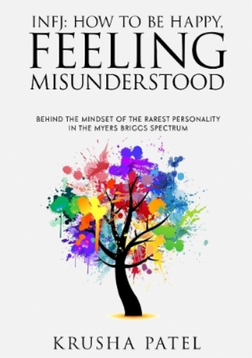 INFJ: HOW TO BE HAPPY, FEELING MISUNDERSTOOD
