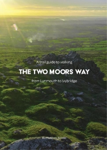 Trail Guide to Walking The Two Moors Way