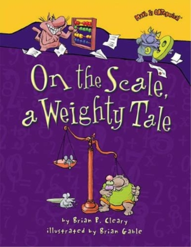 On the Scale A Weighty Tale