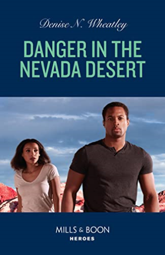 Danger In The Nevada Desert / On The Run With His Bodyguard