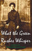 What The Green Rushes Whisper