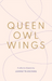 Queen Owl Wings