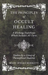 The Principles of Occult Healing - A Working Hypothesis Which Includes All Cures - Studies by a Group of Theosophical Students
