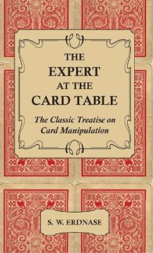 The Expert At The Card Table - The Classic Treatise On Card Manipulation