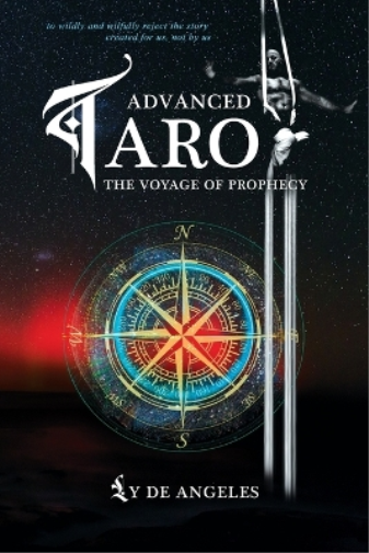 Advanced Tarot The Voyage of Prophecy