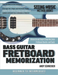 Bass Guitar Fretboard Memorization