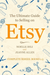The Ultimate Guide to Selling on Etsy