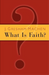What is Faith?