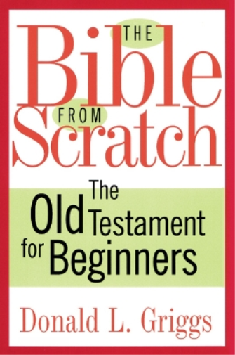 The Bible from Scratch