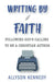 Writing by Faith