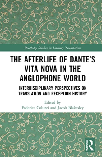 The Afterlife of Dante’s Vita Nova in the Anglophone World
