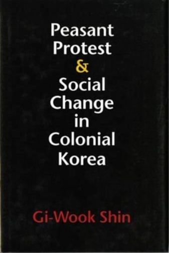 Peasant Protest and Social Change in Colonial Korea