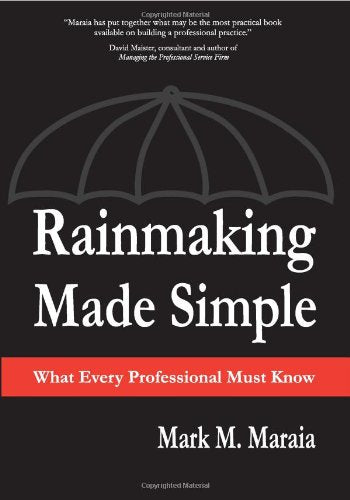 Rainmaking Made Simple What Every Professional Must Know